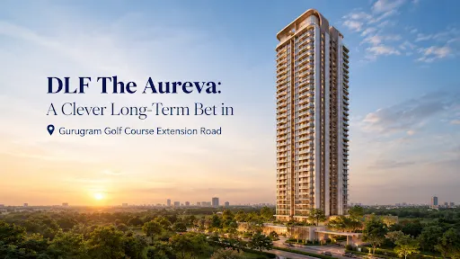 Why DLF The Aureva is a must know before you invest in Gurgaon